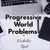 Read more about Progressive World Problems