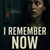 Read more about I Remember Now