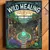 Read more about Wild Wellness: Healing Beyond the Rx