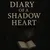 Read more about Diary of a Shadow Heart