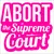 Read more about Abort the Supreme Court