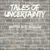 Read more about Tales of Uncertainty