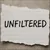 Read more about Unfiltered